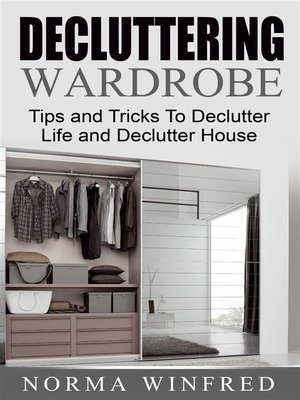 cover image of Decluttering Wardrobe--Tips and Tricks to Declutter Life and Declutter House